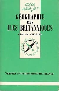 Géographie des îles britanniques - Claude Chaline