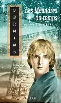 La suite du temps Tome I : Les méandres du temps - Daniel Sernine