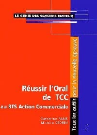 Réussir l'oral de TCC au BTS Action Commerciale - Catherine Paris