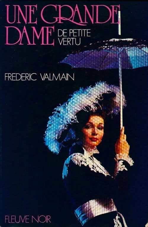 Une grande dame de petite vertu - Frédéric Valmain