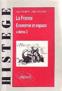 La France, économie et espace Tome II - Yves Colombel