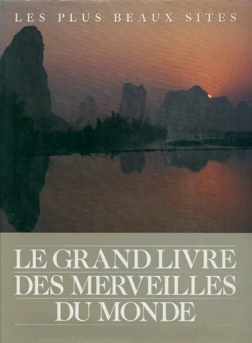 Le grand livre des merveilles du monde - Ruppert O. Matthews