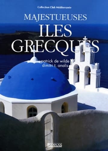 Majestueuses îles grecques - Dimitri Analis