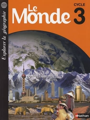 Le monde cycle 3 - Jean-Pierre Chevalier