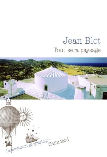 Tout sera paysage - Jean Blot