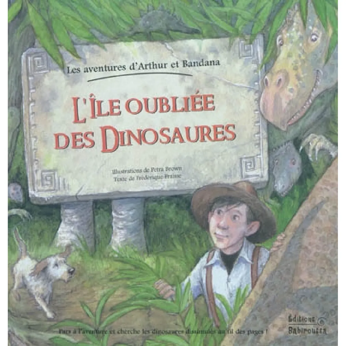 Les aventures d'Arthur et Bandana. L'île oubliée des dinosaures